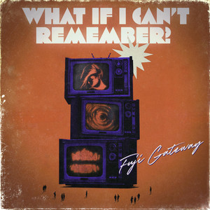 What if I Can't Remember?