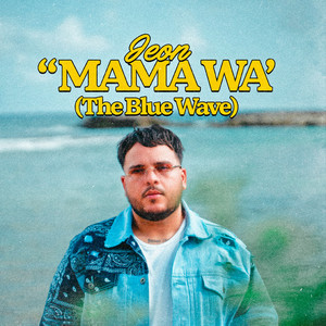 Mama Wa' (The Blue Wave) - Single by Jeon | Spotify
