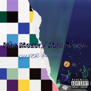 Não Mexer / Mau Tempo by Super Remix