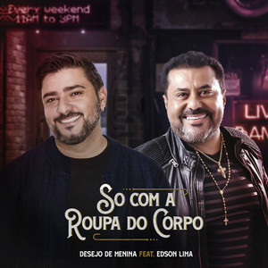 Só Com a Roupa do Corpo