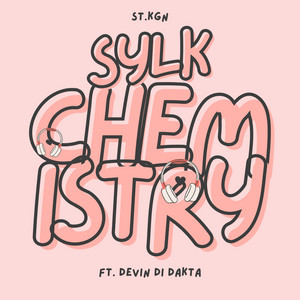 Chemistry by SYLK, St.Kgn, Devin Di Dakta
