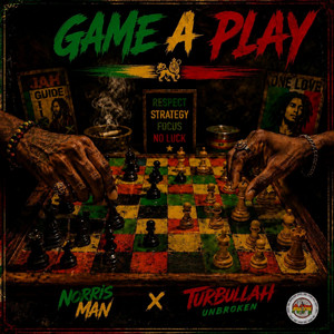 Game a Play by Norris Man, Turbullah Unbroken
