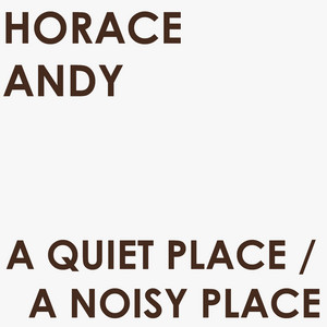 A Quiet Place / a Noisy Place