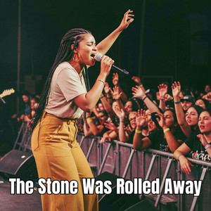 The Stone Was Rolled Away - Easter Worship by Imani Shiloh