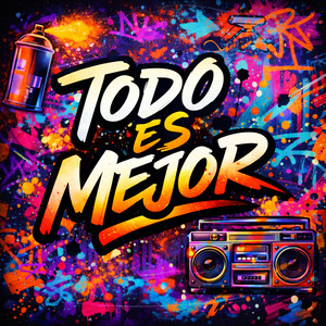 Todo Es Mejor by Golico Fran Musik