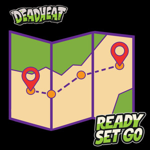 Ready Set Go by Deadheat