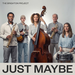Just Maybe by The Brighton Project