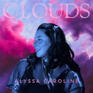 Clouds by Alyssa Caroline