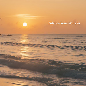Silence Your Worries by Zia Hana