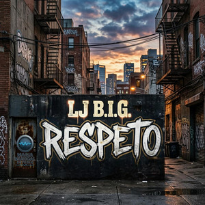Respeto by LJ B.I.G