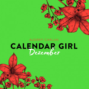 Dezember - Calendar Girl 12 (Ungekürzt)