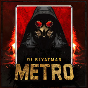 Metro by DJ Blyatman