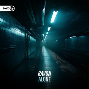 ALONE by Ravon, Dirty Workz