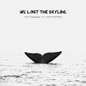 We Lost the Skyline poster