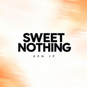 Sweet Nothing by Ken Jp, Ken