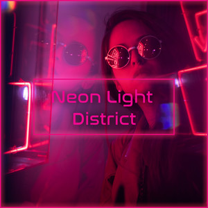 Neon Light District – Ambient Music, Electro Mix