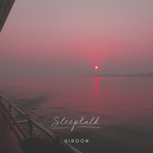 Sleeptalk by HIROON