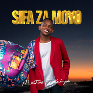 Mathias Walichupa - Sifa Za Moyo