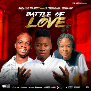 Battle of Love (feat. Dino Boi & Faymoiberu)