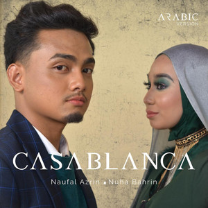 Nuha Bahrin & Naufal Azrin - CASABLANCA (Arabic Version)