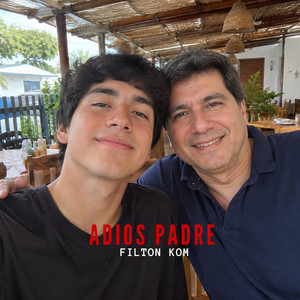 Adios padre by Filton kom