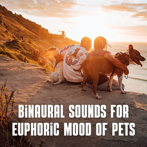 Binaural Sounds for Euphoric Mood of Pets album