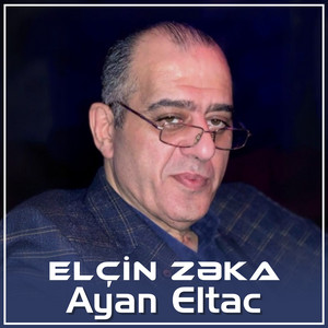 Elcin Zeka - Ayan Eltac