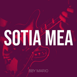 Bby Mario - Sotia Mea