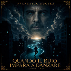 Quando il Buio Impara a Danzare by Francesco Nucera
