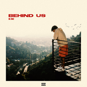 BEHIND US by LIL GAZ