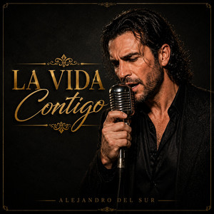 La Vida Contigo by Alejandro del Sur