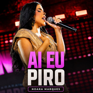 Ai Eu Piro - Ao Vivo