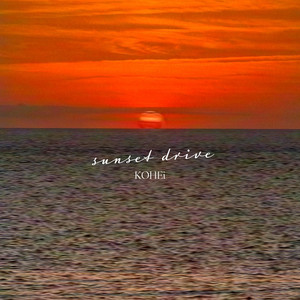 sunset drive by KOHEi