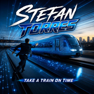 TAKE A TRAIN ON TIME by Stefan Torres