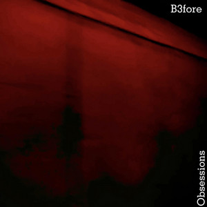 Obsessions by B3fore