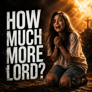 How Much More Will You Test Me, Lord by Elara Faith