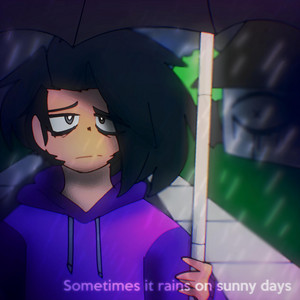 Sometimes it Rains on Sunny Days