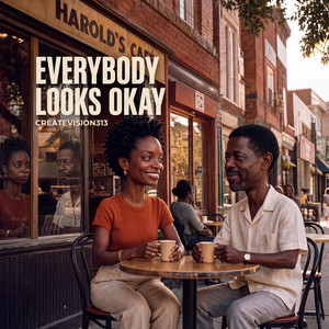 Everybody Looks Okay by CreateVision313