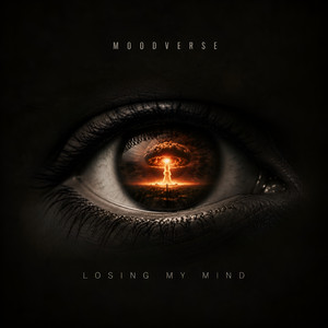 LOSING MY MIND by Moodverse