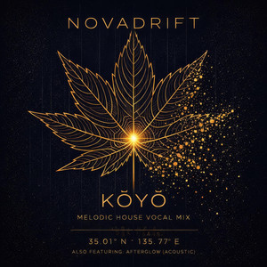Kōyō - Melodic House Vocal Mix by Novadrift