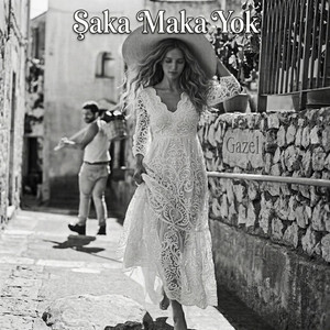 Gazel_H - Şaka Maka Yok