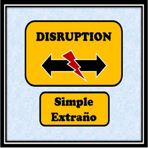 Disruption by Simple Extraño