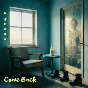 Come Back by 4youuu