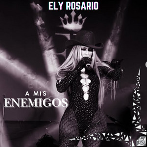 Ely Rosario - A Mis Enemigos