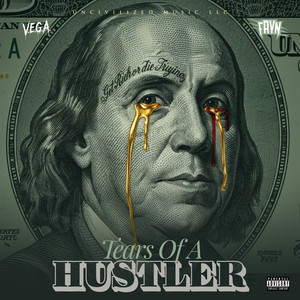 Tears Of A Hustler by V.E.G.A, Fayn