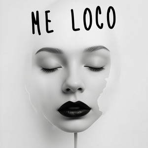 ME LOCO by DARK R&B CONFESSIONS
