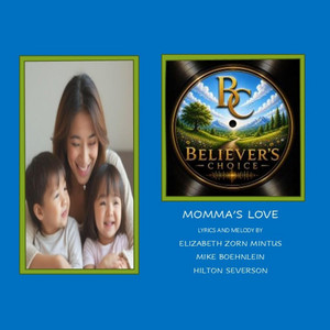 Momma's Love - remastered by Believer's Choice