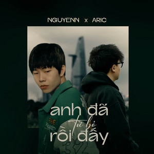 Anh Đã Từ Bỏ Rồi Đấy by Nguyenn, Aric