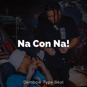Na Con Na | Dembow Instrumental by TQuality Beatz