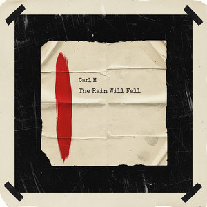 The Rain Will Fall by Carl H